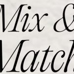 Mix em, Match em